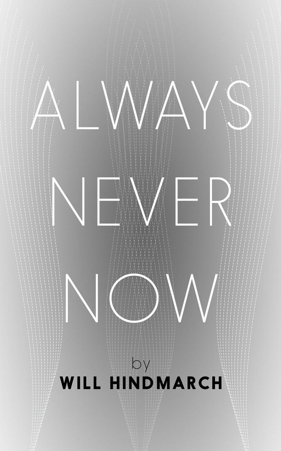 Always/Never/Now cover, by Will Hindmarch